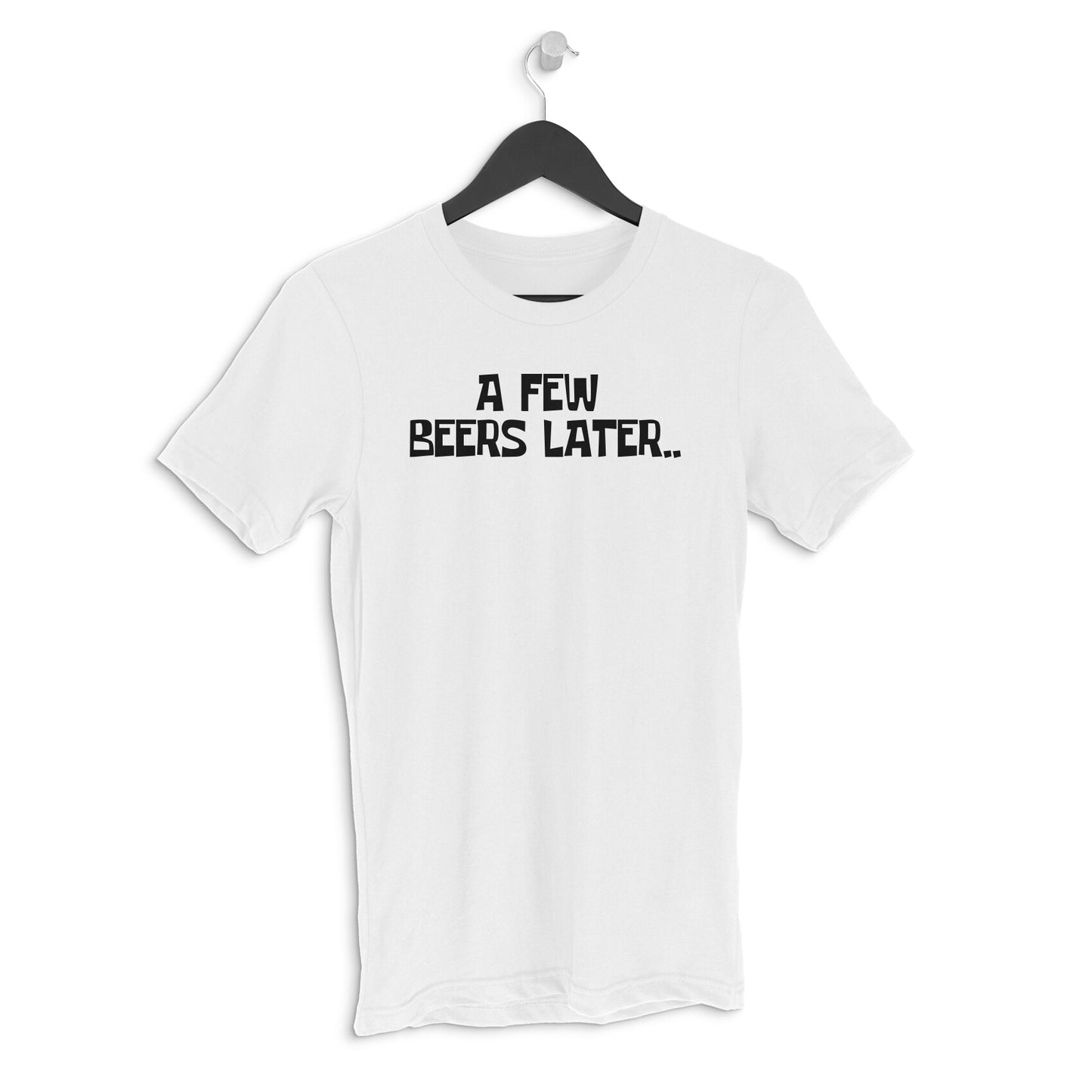 Round neck T-shirt - A few beers later..