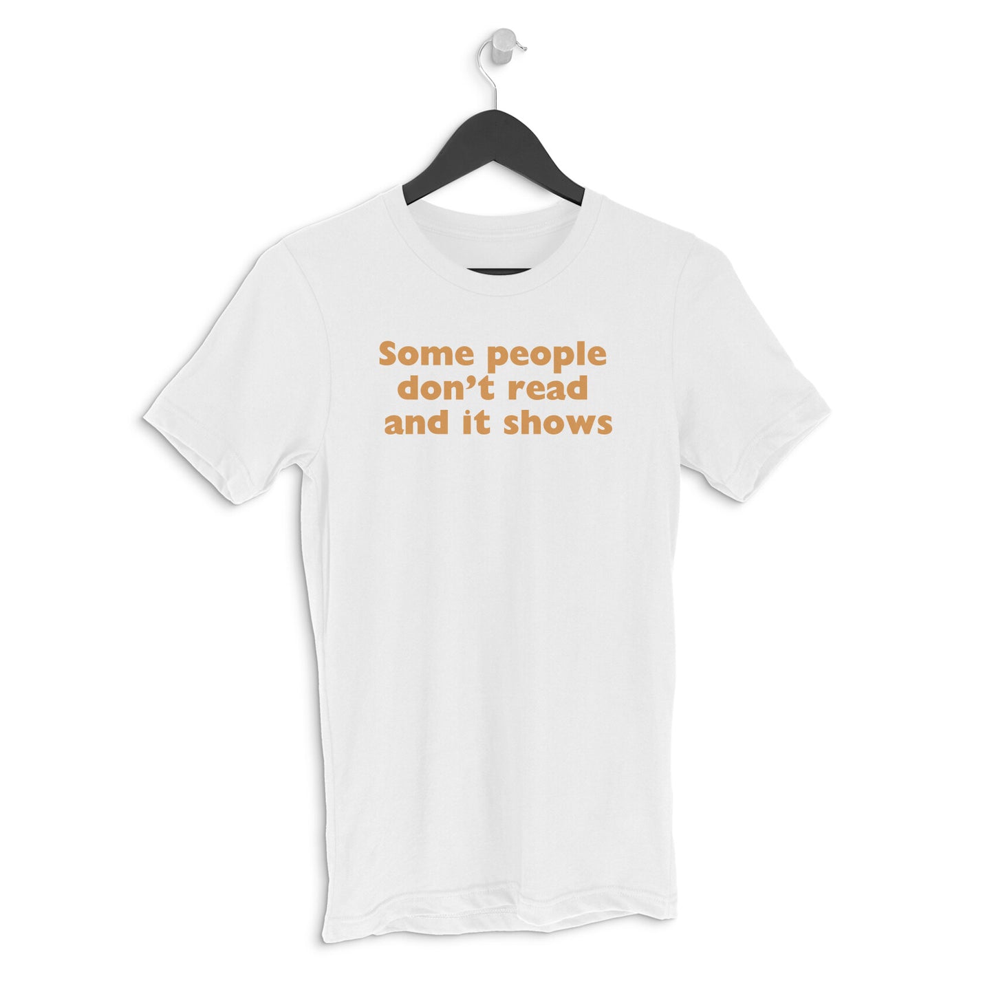 Round neck T-shirt - Some people..