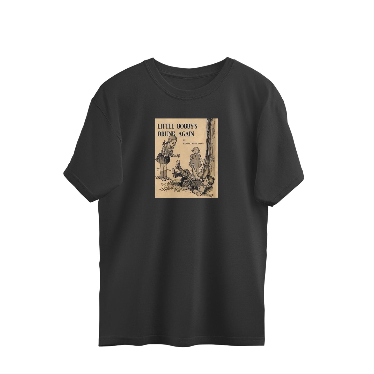 Oversized T-shirt - Little Bobby's Drunk Again