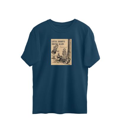 Oversized T-shirt - Little Bobby's Drunk Again
