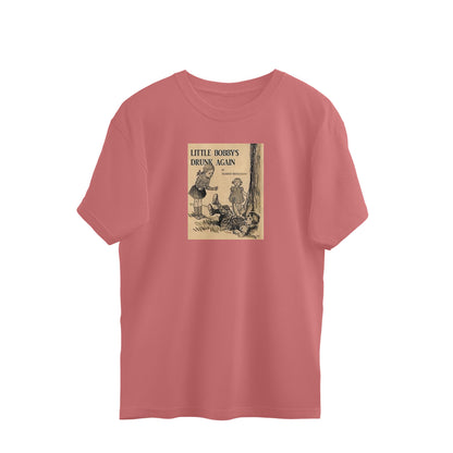 Oversized T-shirt - Little Bobby's Drunk Again