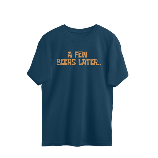 Oversized T-shirt - A few beers later..