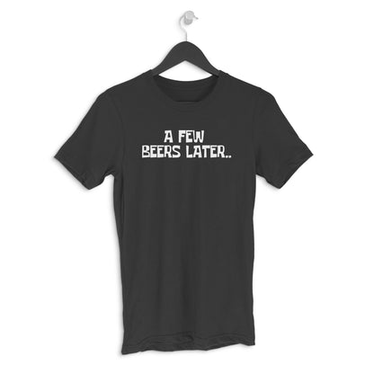 Round neck T-shirt - A few beers later..