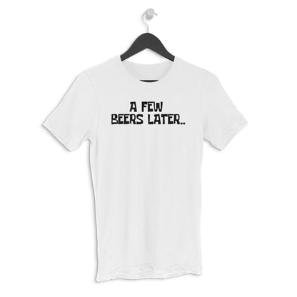 Round neck T-shirt - A few beers later..