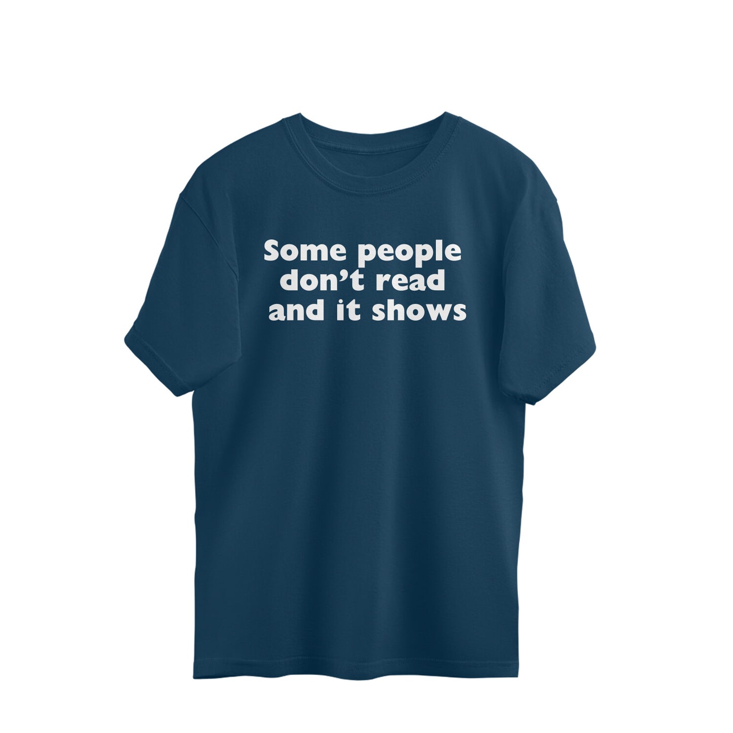 Oversized T-shirt - Some people..
