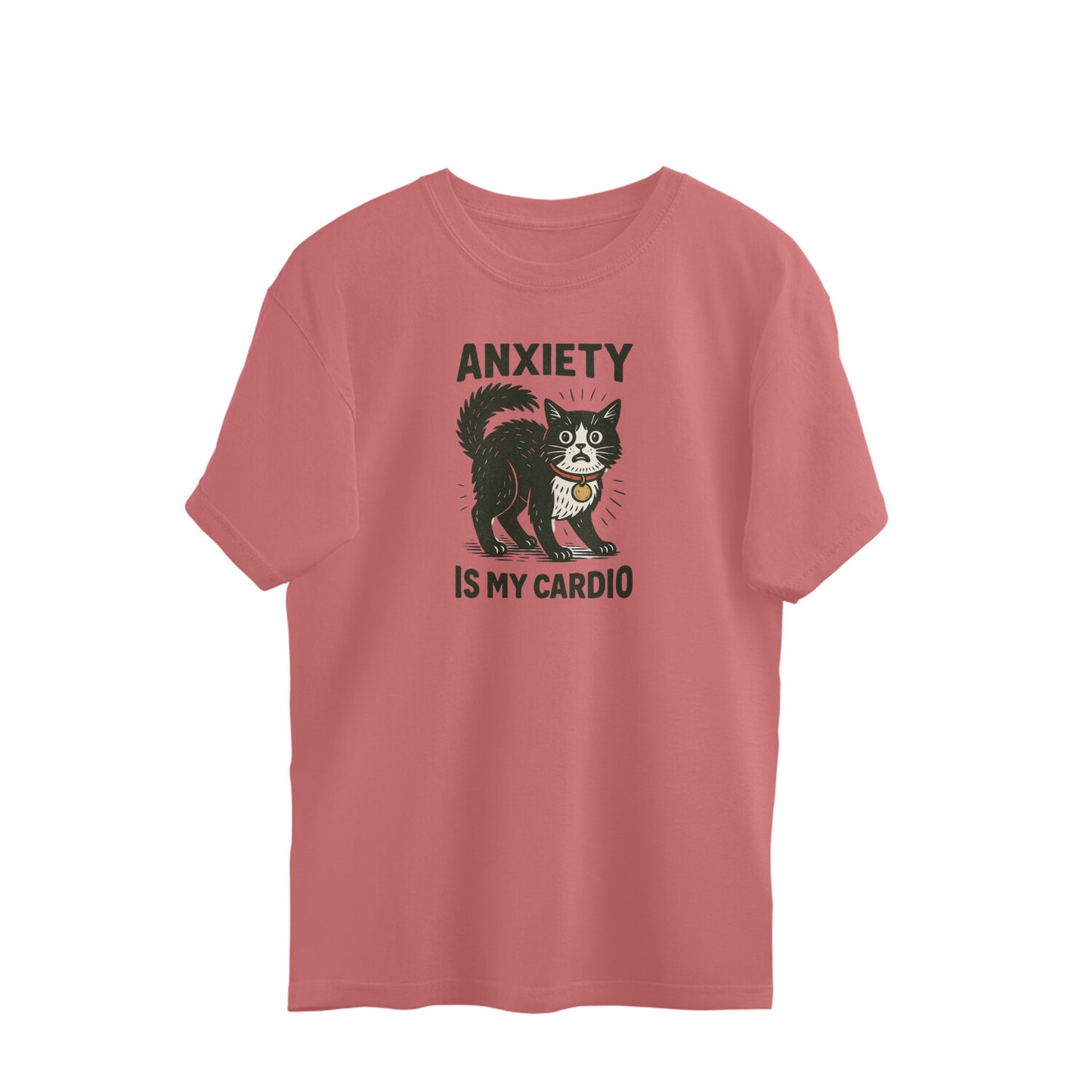 Oversized T-shirt - Anxiety is my cardio