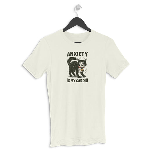 Round neck T-shirt - Anxiety is my cardio